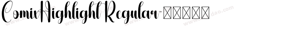 ComixHighlight Regular字体转换